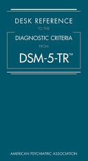 Desk reference to the diagnostic criteria from DSM-5-TR